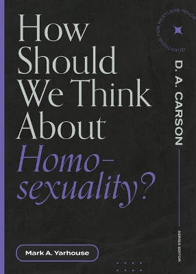 How Should We Think About Homosexuality? book