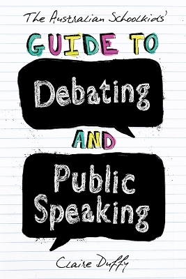 Australian Schoolkids' Guide to Debating and Public Speaking book