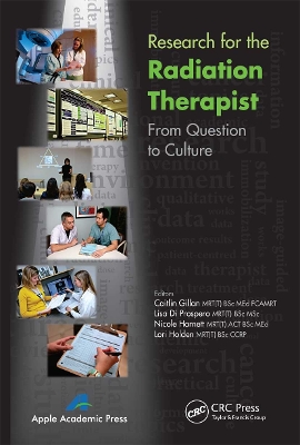 Research for the Radiation Therapist: From Question to Culture book