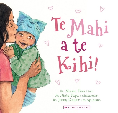 Te Mahi a Te Kihi! (Oh, So Many Kisses! - Maori Edition) book