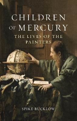 Children of Mercury: The Lives of the Painters book