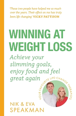 Winning at Weight Loss: Achieve your slimming goals, enjoy food and feel great again book