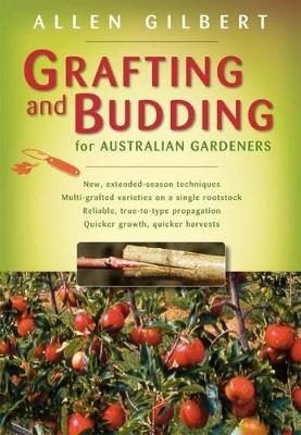 Grafting and Budding for Australian Gardeners book