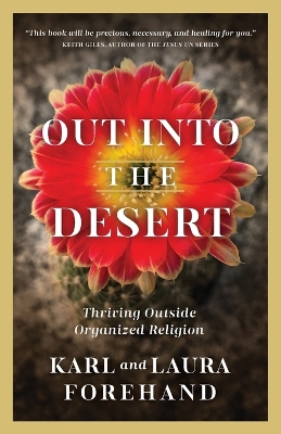 Out Into the Desert: Thriving Outside Organized Religion book