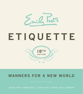 Emily Post's Etiquette by Lizzie Post