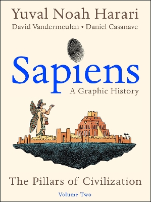 Sapiens: A Graphic History, Volume 2: The Pillars of Civilization book