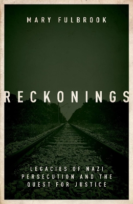 Reckonings: Legacies of Nazi Persecution and the Quest for Justice book