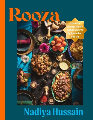 Rooza: a journey through Islamic cuisine inspired by Ramadhan and Eid book