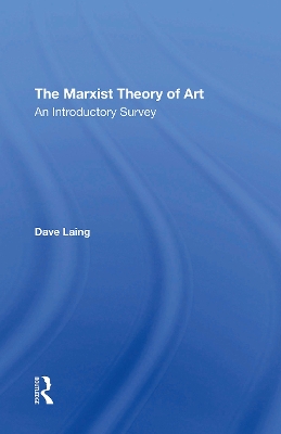 The Marxist Theory Of Art: An Introductory Survey book