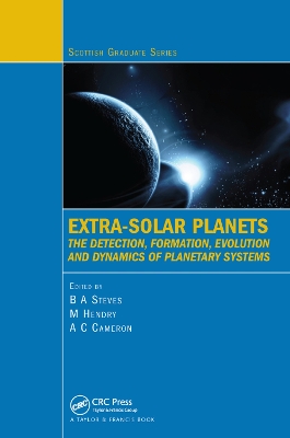 Extra-Solar Planets: The Detection, Formation, Evolution and Dynamics of Planetary Systems book