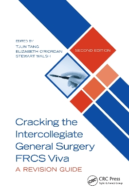 Cracking the Intercollegiate General Surgery FRCS Viva 2e: A Revision Guide by Tjun Tang