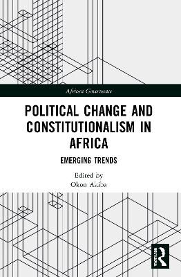 Political Change and Constitutionalism in Africa: Emerging Trends book