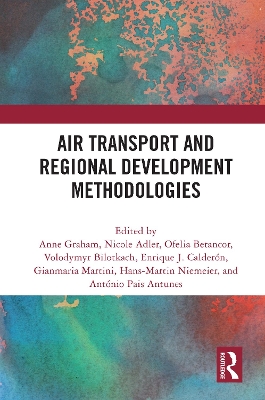 Air Transport and Regional Development Methodologies by Anne Graham