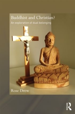 Buddhist and Christian? by Rose Drew