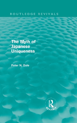 Myth of Japanese Uniqueness by Peter Dale