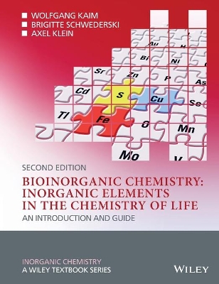 Bioinorganic Chemistry - Inorganic Elements in Thechemistry of Life - an Introduction and Guide 2E book
