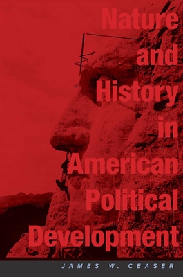 Nature and History in American Political Development book