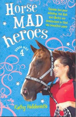 Horse Mad Heroes by Kathy Helidoniotis