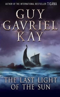 The The Last Light of the Sun by Guy Gavriel Kay