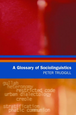 Glossary of Sociolinguistics by Peter Trudgill