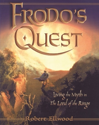 Frodo's Quest by Robert Ellwood