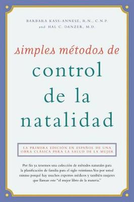 Simples Matodos de Control de la Natalidad by RN Barbara Kass-Annese R N C N P