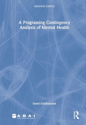 A Programing Contingency Analysis of Mental Health by Israel Goldiamond