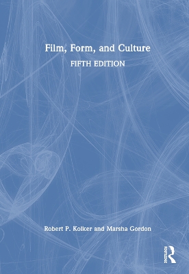 Film, Form, and Culture by Robert P. Kolker