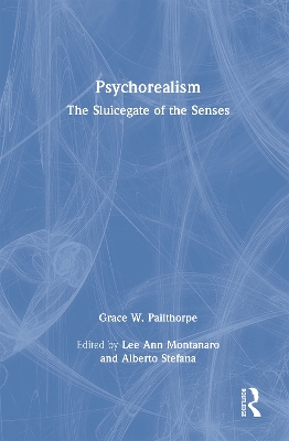 Psychorealism: The Sluicegate of the Senses book