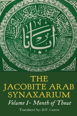 Jacobite Arabic Synaxarium: Volume I- Month of Thout book