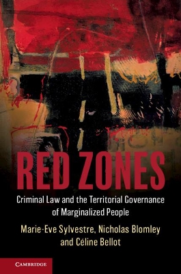 Red Zones: Criminal Law and the Territorial Governance of Marginalized People book