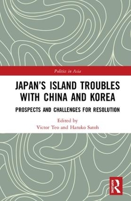 Japan’s Island Troubles with China and Korea: Prospects and Challenges for Resolution book