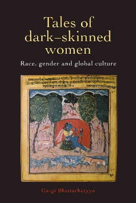 Tales Of Dark Skinned Women by Gargi Bhattacharyya