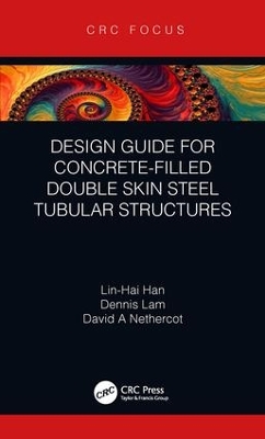 Design Guide for Concrete-filled Double Skin Steel Tubular Structures book