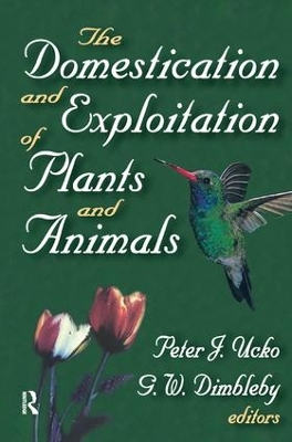 The Domestication and Exploitation of Plants and Animals by G. W. Dimbleby