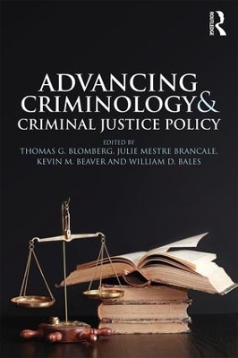 Advancing Criminology and Criminal Justice Policy by Thomas Blomberg