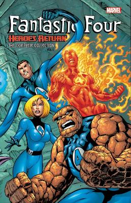 Fantastic Four: Heroes Return - The Complete Collection Vol. 1 book