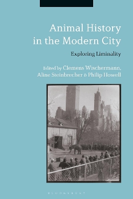 Animal History in the Modern City: Exploring Liminality book