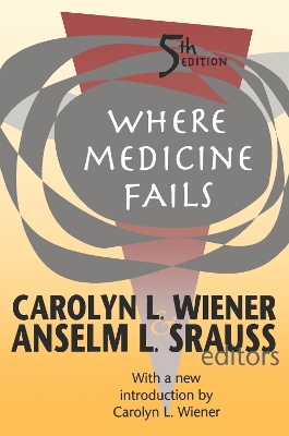 Where Medicine Fails by Carolyn L. Wiener