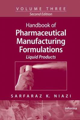 Handbook of Pharmaceutical Manufacturing Formulations by Sarfaraz K. Niazi