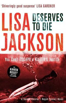 Deserves to Die by Lisa Jackson