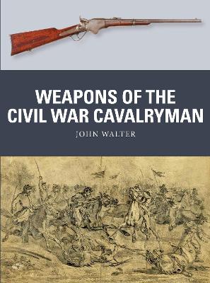 Weapons of the Civil War Cavalryman book