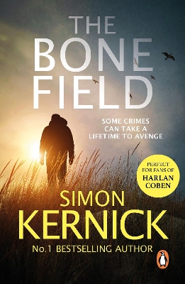 The The Bone Field: (The Bone Field: Book 1): a heart-pounding, white-knuckle-action ride of a thriller from bestselling author Simon Kernick by Simon Kernick