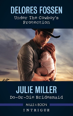 Under the Cowboy's Protection/Do-or-Die Bridesmaid book