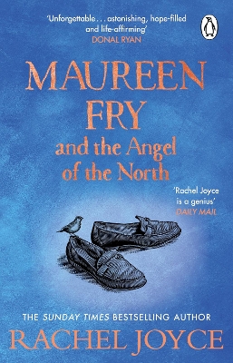 Maureen Fry and the Angel of the North: From the bestselling author of The Unlikely Pilgrimage of Harold Fry book