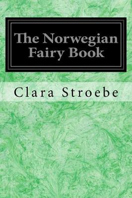 Norwegian Fairy Book by Clara Stroebe