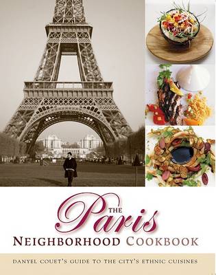 Paris Neighborhood Cookbook book