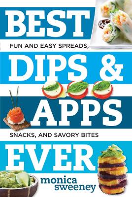 Best Dips and Apps Ever book