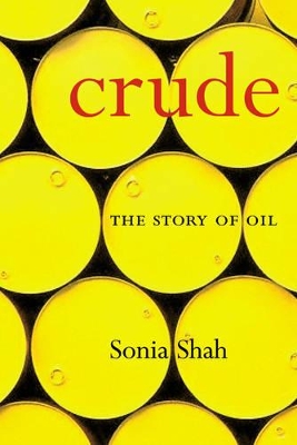 Crude by Sonia Shah