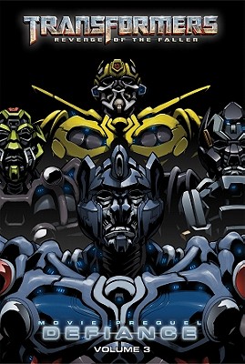 Transformers: Revenge of the Fallen: Defiance, Volume 3 book
